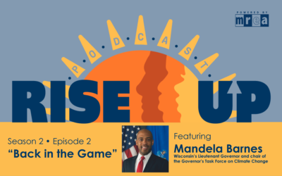 Back in the Game – Featuring Wisconsin Lieutenant Governor Mandela Barnes