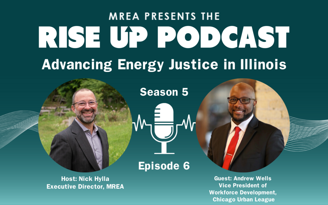 Season 5 Episode 6 – Advancing Energy Justice in Illinois